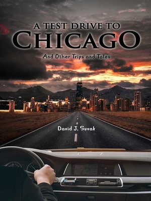 cover image of A Test Drive to Chicago and other Trips and Tales